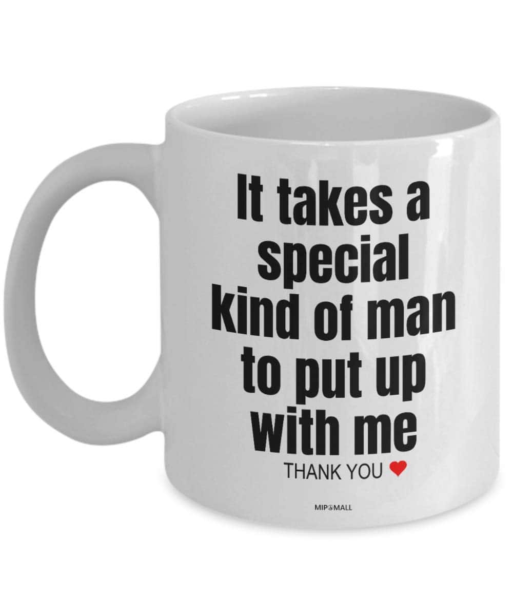 MIPOMALL Anniversary Mug, Valentines Gifts for him, It Takes Special Man, Husband Gifts, Partner Fiance Boyfriend Relationship, Birthday Funny Coffee Mug Tea Cup, Present, Gifts from Wife - wm3366