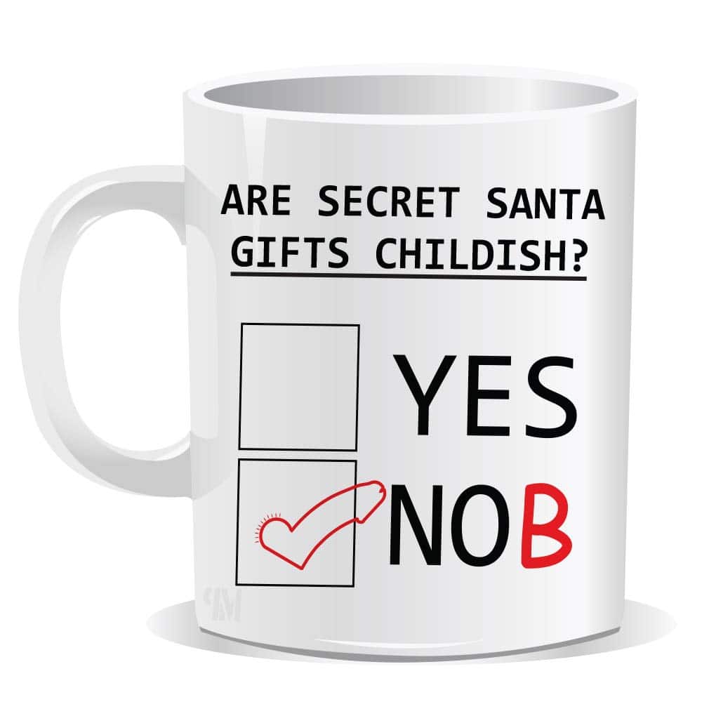 are Secret Santa Gifts Childish Mug Rude Adult Funny Birthday Novelty Gift Sarcastic Office Men Women Tea Coffee Perfect Mugs®