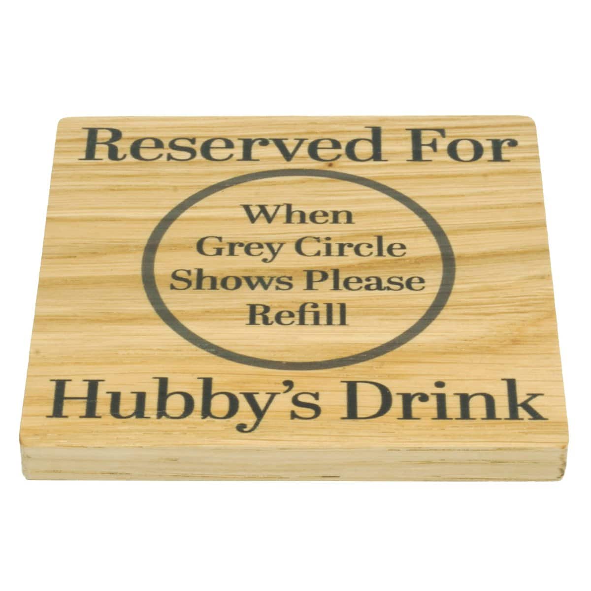 SHG at Home Hubby's Drink Solid Oak Coaster., 10cm x 10cm