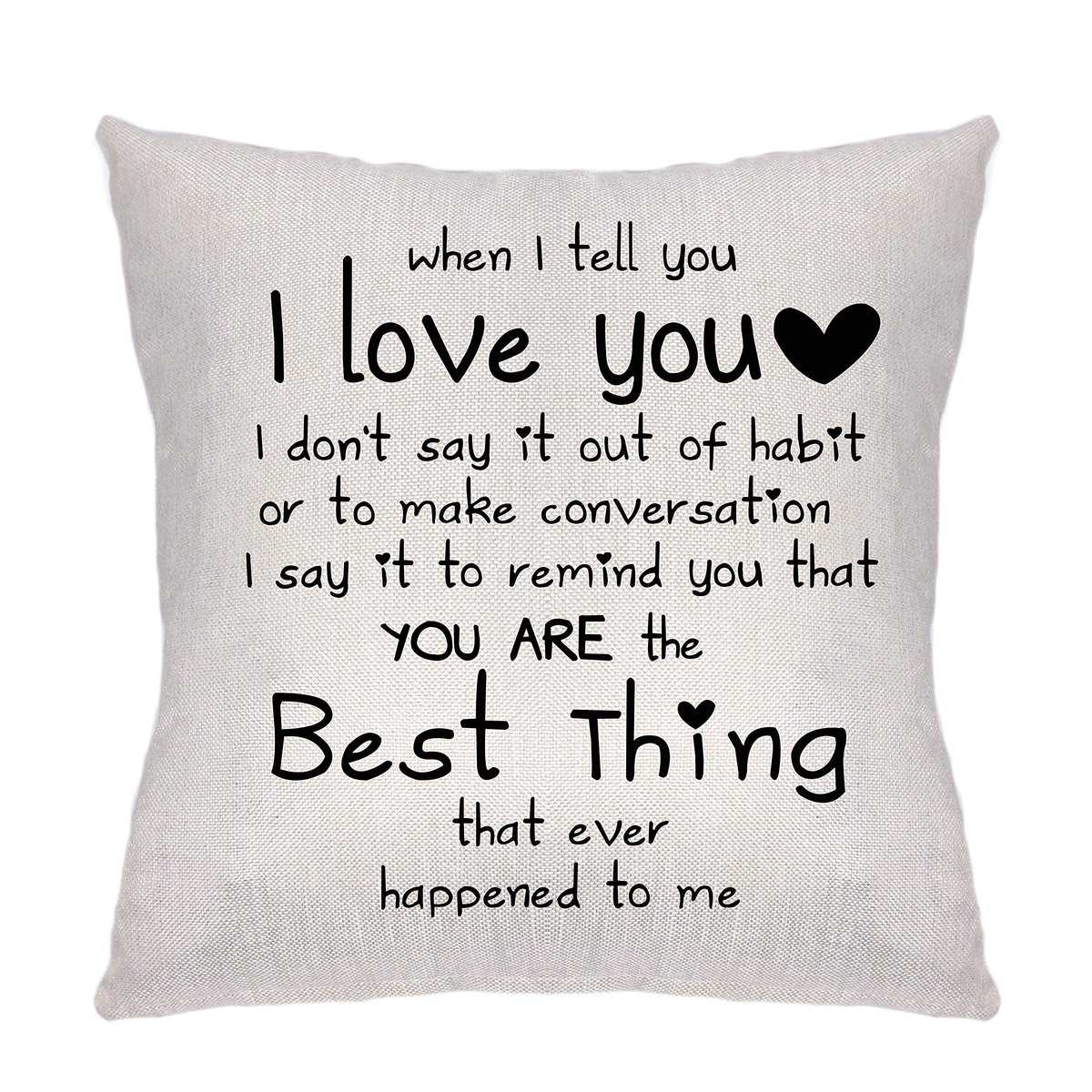 Krifton Romantic Quote I Love You You're The Best Things That Ever Happened to Me For Valentines Day Throw Pillow Cover Cushion Cover for Sofa Bed Home Decor 18 x 18 Inch